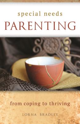 Special Needs Parenting From Coping to Thriving
