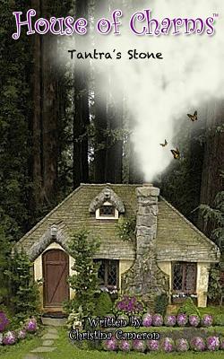 Tantra's Stone: House of Charms (Volume 3)