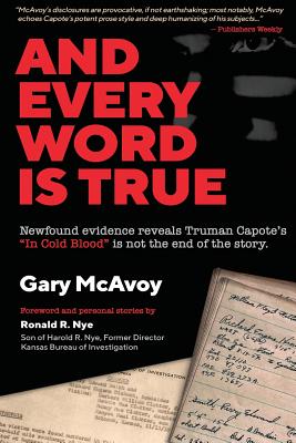 Image for And Every Word Is True: Newfound evidence reveals Truman Capote's "In Cold Blood" is not the end of the story.