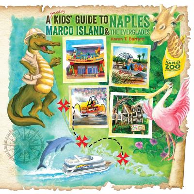 Image for A (mostly) Kids' Guide to Naples, Marco Island & The Everglades (Mostly Kids' Guides)