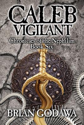 Caleb Vigilant (Chronicles of the Nephilim)