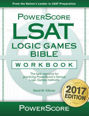 The PowerScore LSAT Logic Games Bible Workbook (Powerscore LSAT Bible)
