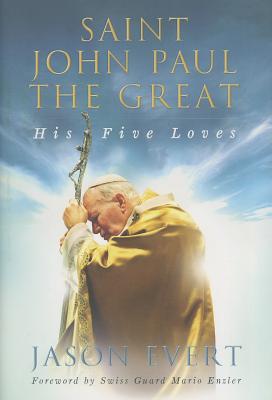 Image for Saint John Paul the Great: His Five Loves