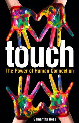 Image for Touch: The Power of Human Connection Touch: The Power of Human Connection