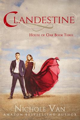 Clandestine (House of Oak) (Volume 3)