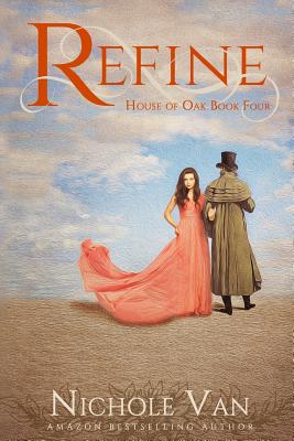Refine (House of Oak) (Volume 4)