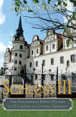 Schloss III: The Fascinating Royal History of 25 C