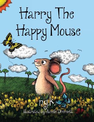 Image for Harry The Happy Mouse: Teaching children to be kind to each other. (2) Harry The Happy Mouse: Teaching children to be kind to each other. (2)