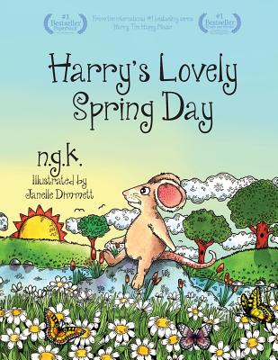 Image for Harry's Lovely Spring Day: Harry The Happy Mouse: Teaching children the value of kindness. Harry's Lovely Spring Day: Harry The Happy Mouse: Teaching children the value of kindness.