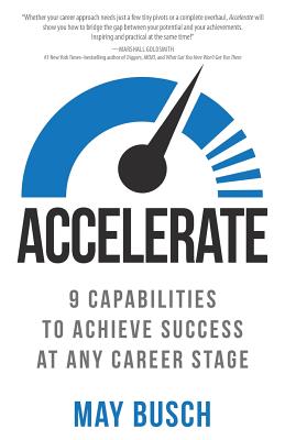 Accelerate: 9 Capabilities to Achieve Success at Any Career Stage