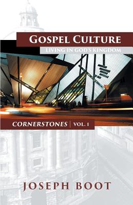 Gospel Culture: Living in God's Kingdom (Cornerstones)