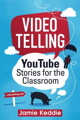 Videotelling: YouTube Stories for the Classroom Image for Videotelling: YouTube Stories for the Classroom