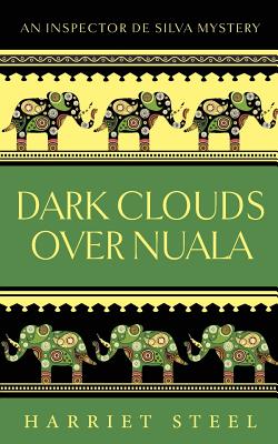 Dark Clouds over Nuala (The Inspector de Silva Mysteries)