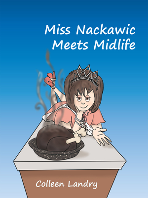 Image for Miss Nackawic Meets Midlife