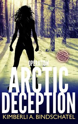 Operation Arctic Deception: A thrilling winter survival adventure in the north woods of Canada (Poppy McVie Mysteries)