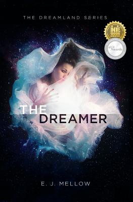 Image for The Dreamer: The Dreamland Series Book I The Dreamer: The Dreamland Series Book I
