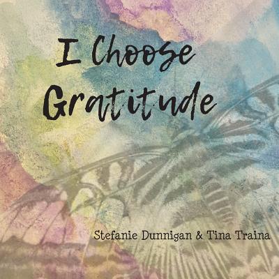I Choose Gratitude (1) (I Choose Book)