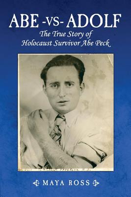 Image for Abe-vs-Adolf: The True Story of Holocaust Survivor Abe Peck