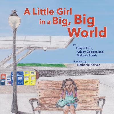 A Little Girl in a Big, Big World (Books by Teens)