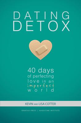 Image for Dating Detox: 40 Days of Perfecting Love in an Imperfect World