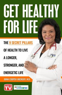 Get Healthy For Life: The 9 Secret Pillars to Live a Longer, Stronger, and Energetic Life (Get Healthy Kids)