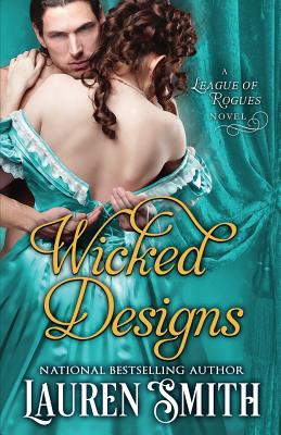 Image for Wicked Designs (The League of Rogues) Wicked Designs (The League of Rogues)