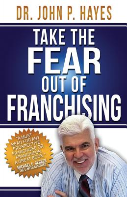 Image for Take the Fear Out of Franchising Take the Fear Out of Franchising