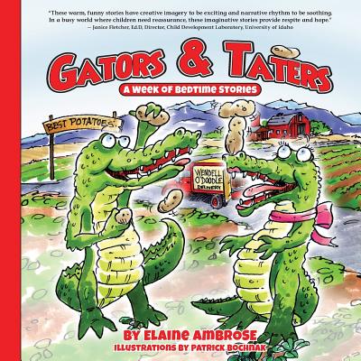 Gators & Taters: A Week of Bedtime Stories (Childrens Books Created to be Read Aloud)