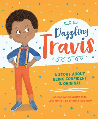 Image for Dazzling Travis: A Story About Being Confident & Original Dazzling Travis: A Story About Being Confident & Original