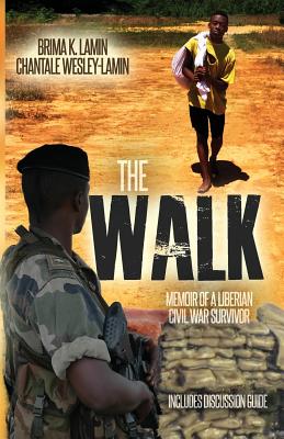 Image for The Walk: Memoir of a Liberian Civil War Survivor The Walk: Memoir of a Liberian Civil War Survivor