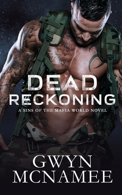 Dead Reckoning: A Sins of the Mafia World Novel (The Scarred Heroes)
