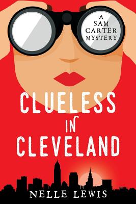 Clueless in Cleveland (A Sam Carter Mystery Series)