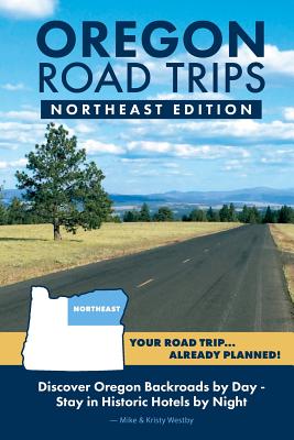 Oregon Road Trips - Northeast Edition (Northeast)