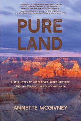 Pure Land: A True Story of Three Lives, Three Cultures and the Search for Heaven on Earth