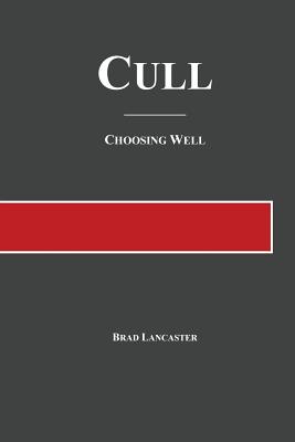 Cull: Choosing Well (Volume 1)