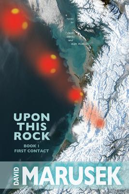 Upon This Rock: Book 1 -- First Contact
