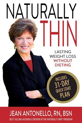 Naturally Thin: Lasting Weight Loss without Dieting