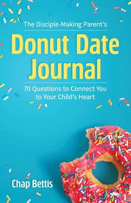 Image for The Disciple-Making Parent's Donut Date Journal: 70 Questions to Connect You to Your Child's Heart