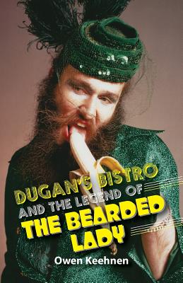 Image for Dugan's Bistro and the Legend of the Bearded Lady Dugan's Bistro and the Legend of the Bearded Lady