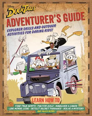DuckTales Adventurers Guide: Explorer Skills and Outdoor Activities for Daring Kids