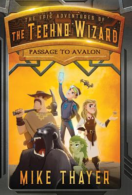 Passage to Avalon (1) (Epic Adventures of the Techno Wizard)