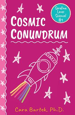 Cosmic Conundrum (Serafina Loves Science!)