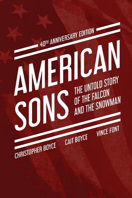 American Sons: The Untold Story of the Falcon and the Snowman (40th Anniversary Edition) (Expanded Content)