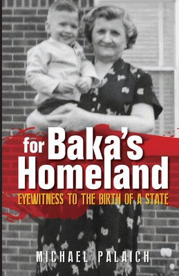 For Baka's Homeland: Eyewitness to the Birth of a State