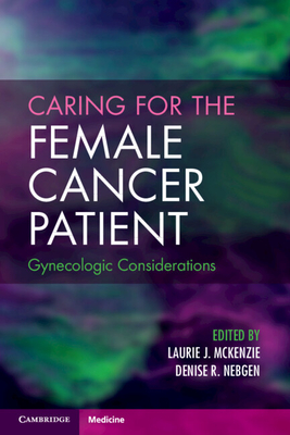 Image for Caring for the Female Cancer Patient: Gynecologic Considerations Caring for the Female Cancer Patient: Gynecologic Considerations