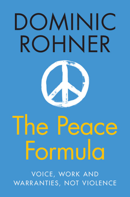 The Peace Formula: Voice, Work and Warranties, Not Violence
