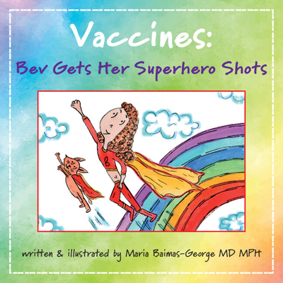 Vaccines: Bev Gets Her Superhero Shots (The Strength of My Scars)