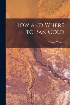Image for How and Where to Pan Gold