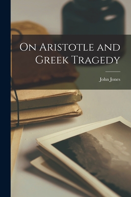 Image for On Aristotle and Greek Tragedy On Aristotle and Greek Tragedy