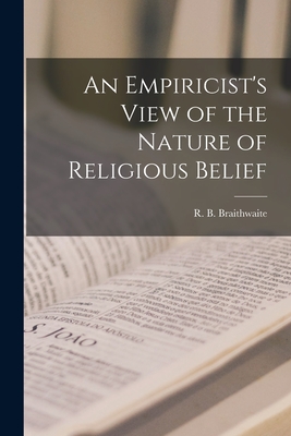 Image for An Empiricist's View of the Nature of Religious Belief An Empiricist's View of the Nature of Religious Belief